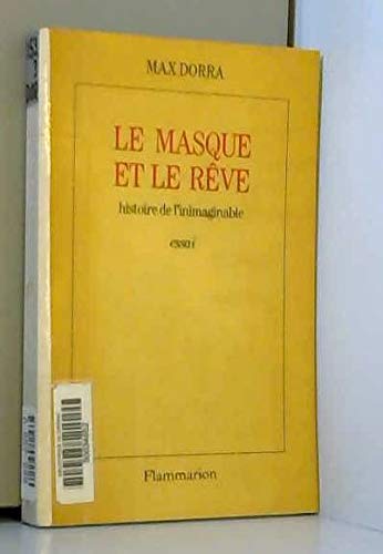 Le masque et le rêve: Histoire de l'inimaginable 9782080669902
