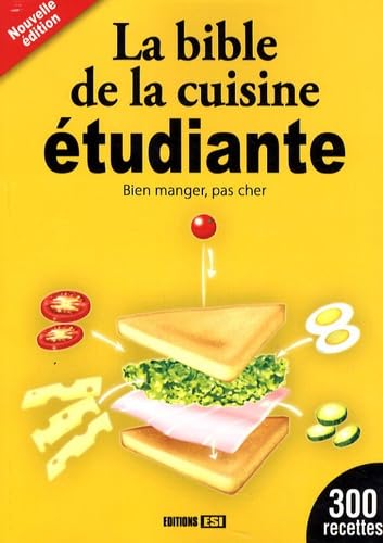 La bible de la cuisine étudiante: Bien manger, pas cher 9782353552733