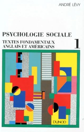 Psychologie sociale. Textes fondamentaux anglais et américains, tome 1 9782100011933