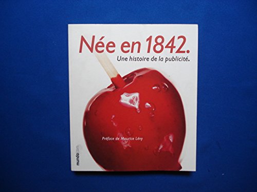 NEE EN 1842 UNE HISTOIRE DE LA PUBLICITE 