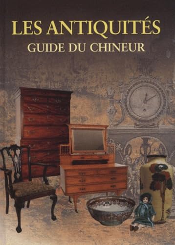 Les antiquités: Guide du chineur 9789036628891