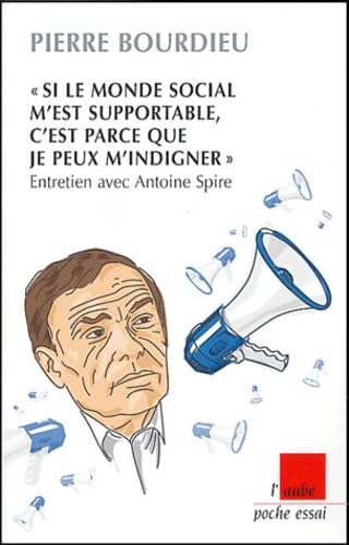 Si le monde social m'est supportable, c'est parce que je peux m'indigner 9782876789968
