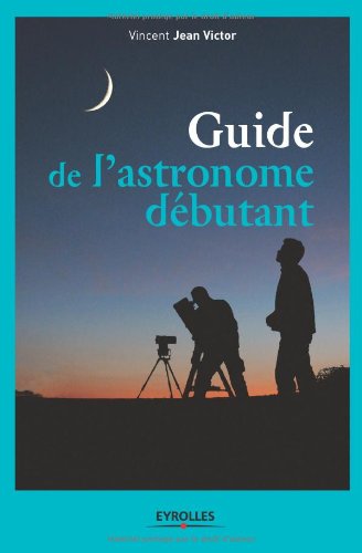 Guide de l'astronomie débutant 9782212119268