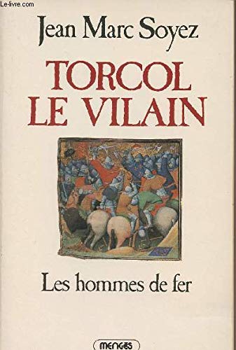 Les Hommes de fer (Torcol le Vilain) 9782856201879