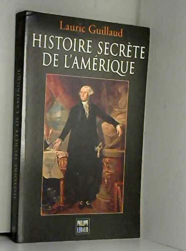 Histoire secrète de l'Amérique 9782866452681