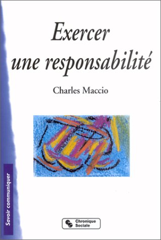 Exercer une responsabilité 9782850084133