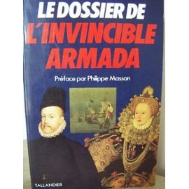 Le Dossier de l'Invincible Armada: Chronologie, notes et annexes 9782235017886