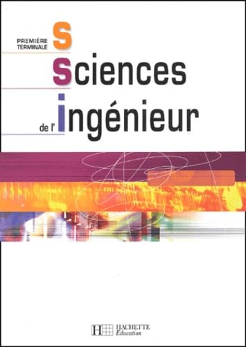 Sciences de l'ingénieur, 1ère, Terminale S 9782011353290