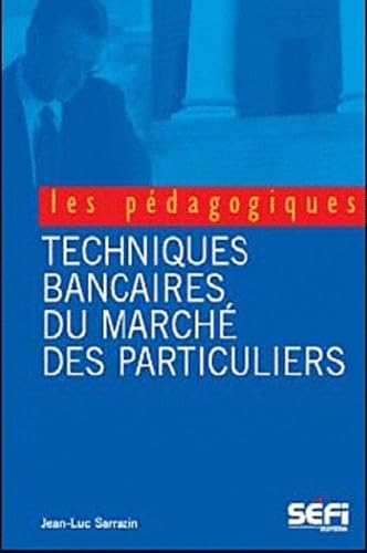 BTS banque - Techniques bancaires du marché des particuliers 9782895091318