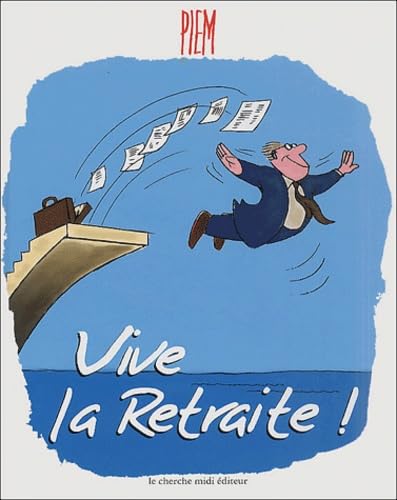 Vive la retraite ! 9782862749044