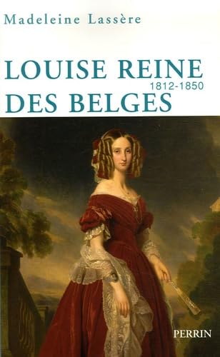 Louise, reine des Belges: 1812-1850 9782262023669