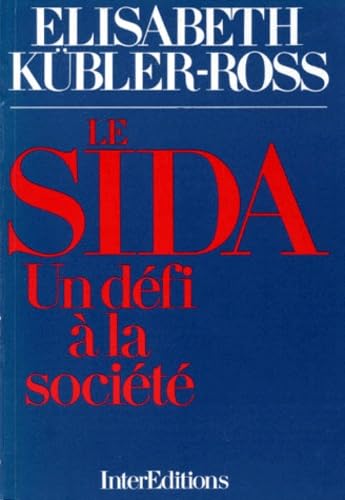 Le Sida: Un défi à la société 9782729601324