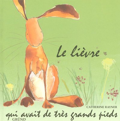 LIEVRE QUI AVAIT TRES GRD PIED 9782700019391