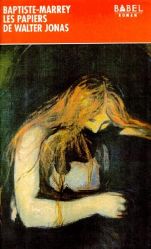 Les Papiers de Walter Jonas ou le Solstice d'été : roman 9782868694300