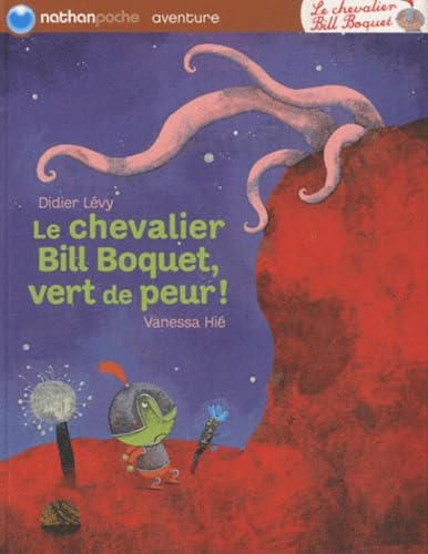 Le chevalier Bill Boquet, vert de peur ! 9782092528648