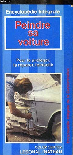 Peindre sa voiture (Encyclopédie intégrale de la consommation) 9782864791249