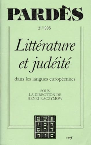 PARDES NUMERO 21 AUTOMNE 1995 : LITTERATURE ET JUDEITE DANS LES LANGUES EUROPEENNES 9782204052368