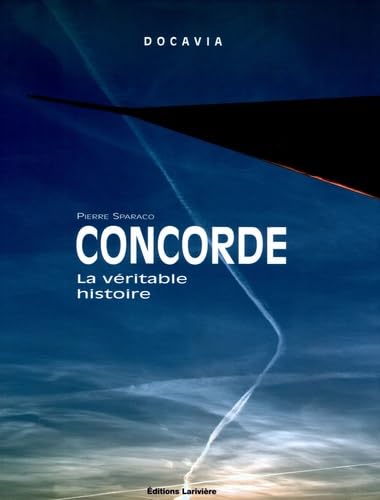 Concorde: La véritable histoire 9782848901114