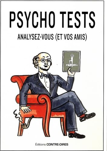 Psycho tests: Analysez-vous (et vos amis) 9782849333198