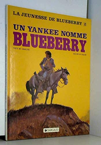 La Jeunesse de Blueberry, tome 2 : Un Yankee nommé Blueberry 9782205014853