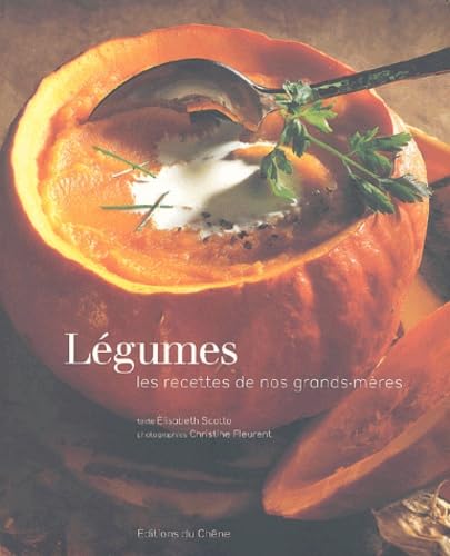 Légumes, les recettes de nos grands-mères: Les légumes oubliés 9782842775308