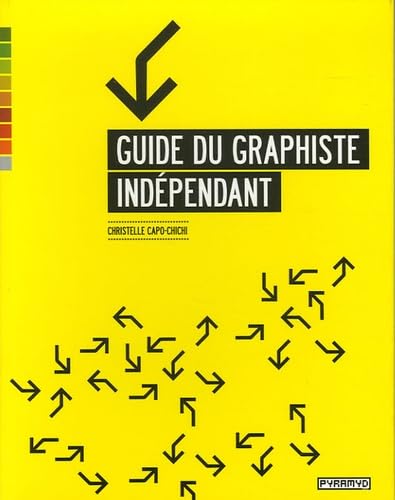 Guide du graphiste indépendant 9782910565800