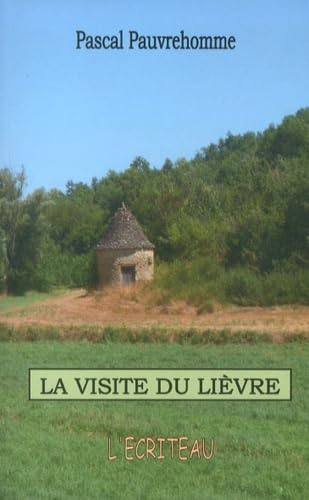 La visite du lièvre: Récits campagnards 9782353031108