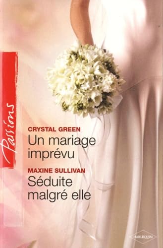 Un mariage imprévu ; Séduite malgré elle 9782280225137