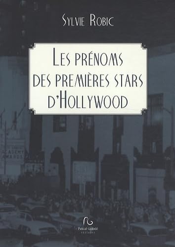 Les prénoms des premières stars d'Hollywood 9782355931796