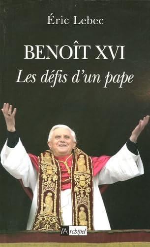 Benoît XVI: Les défis d'un pape 9782841877195