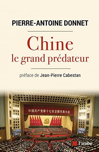 Chine, le grand prédateur: Un défi pour la planète 9782815944564