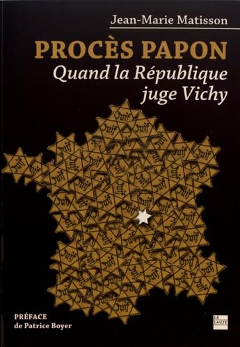 Procès Papon: Quand la République juge Vichy 9782352490630