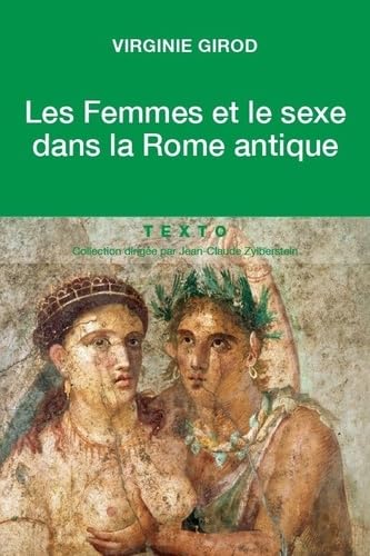 Les Femmes et le Sexe dans la Rome Antique 9791021026742