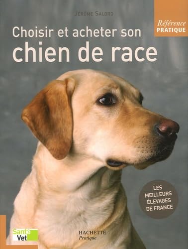 Choisir et acheter son chien de race 9782012358744