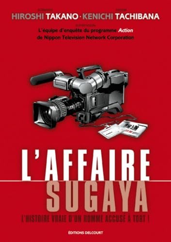 L'affaire Sugaya: L'histoire vraie d'un homme accusé à tort ! 9782756026220