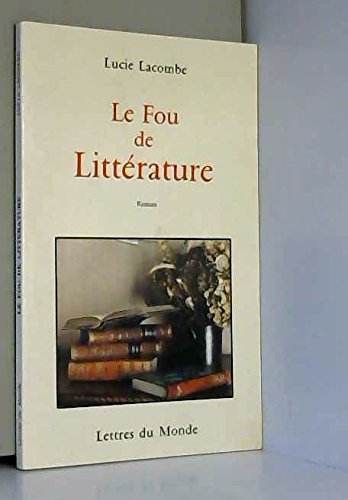 Le fou de litterature 9782730101035