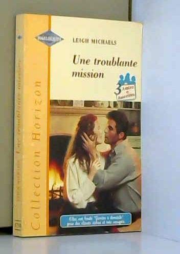 UNE TROUBLANTE MISSION 9782280141475