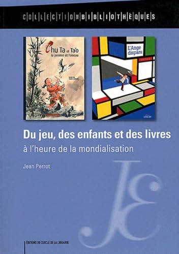 Du jeu, des enfants et des livres à l'heure de la mondialisation 9782765410119