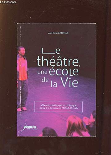 Le théâtre, une école de la vie 9782866174286