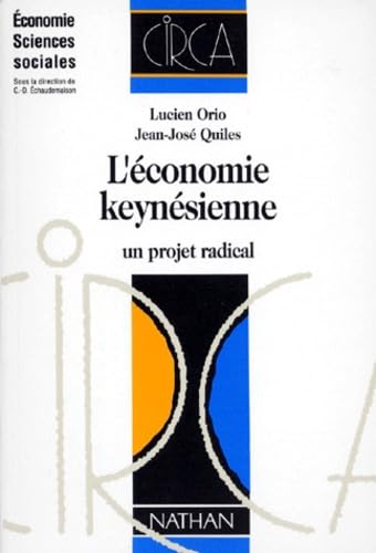 L'Economie Keynesienne. Un Projet Radical 9782091900834