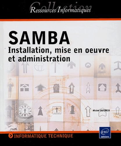 Samba : Installation, mise en oeuvre et administration 9782746021457