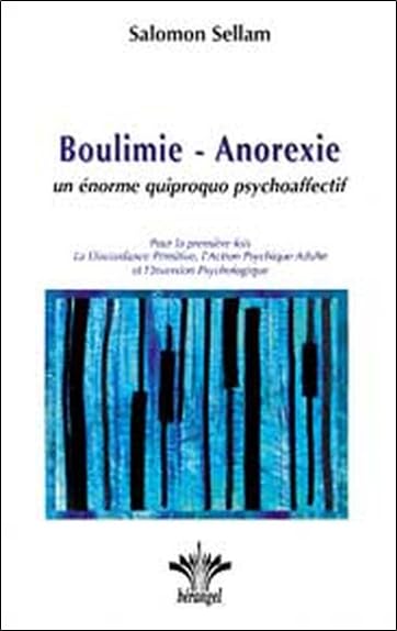 Boulimie - Anorexie, un énorme quiproquo psychoaffectif 9782951826595