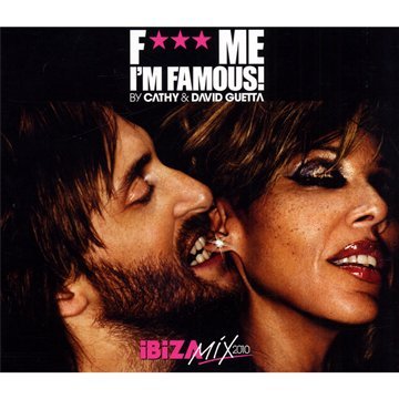 F Me, I'm Famous : Ibiza Mix 2010 5099964236520