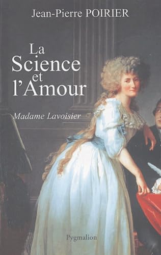 La Science et l'amour, Madame Lavoisier 9782857049265