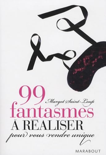 99 fantasmes à réaliser pour vous rendre unique 9782501059619