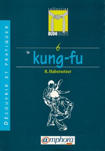 Budoscope, tome 6 : Découvrir le Kung-Fu 9782851801975