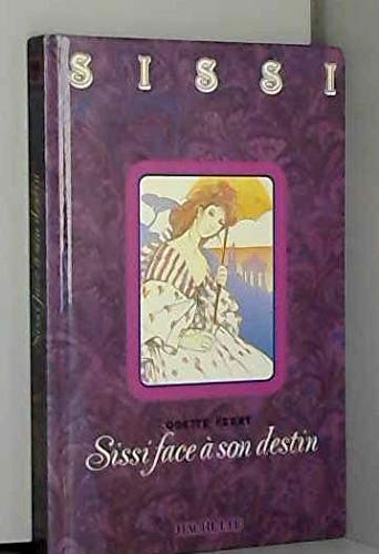 Sissi face a son destin 010598 9782010145629