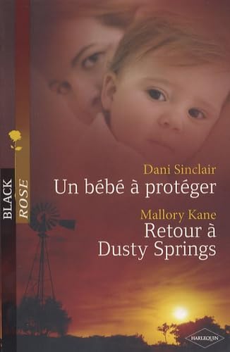 Un bébé à protéger, Retour à Dusty Springs 9782280809870