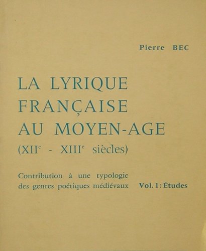La lyrique française au Moyen Age (XIIe-XIIIe siècles) 9782708400146