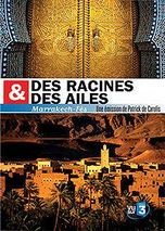 Des racines et des ailes : Maroc 3322069895234